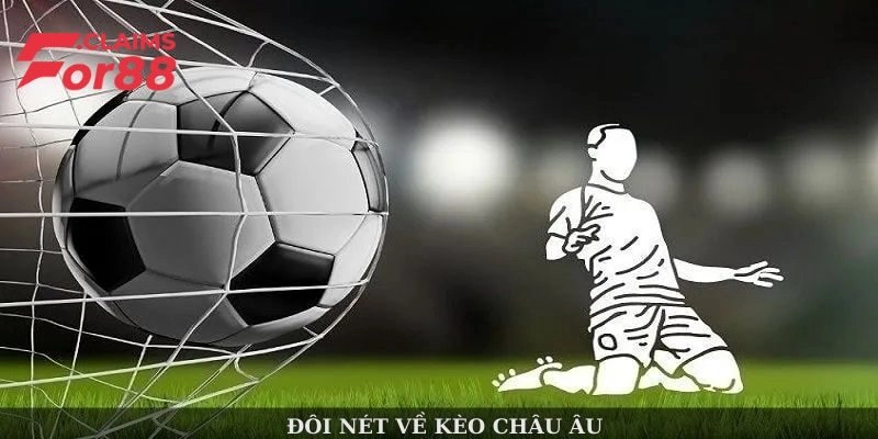 Kèo châu âu - giải đáp thông tin chính xác